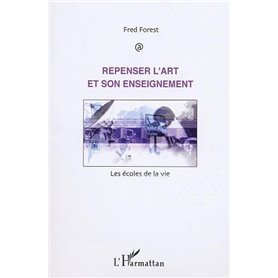 REPENSER L'ART ET SON ENSEIGNEMENT