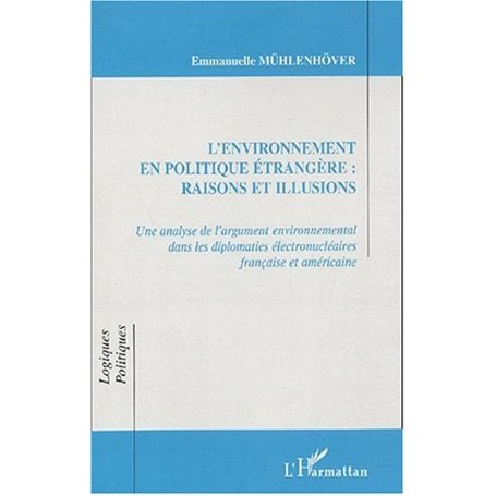 L'ENVIRONNEMENT EN POLITIQUE ETRANGERE : RAISONS ET ILLUSIONS