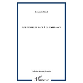 DES FAMILLES FACE À LA NAISSANCE