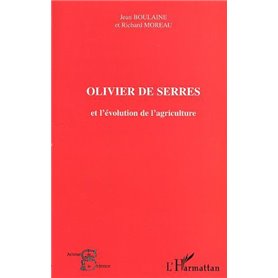 OLIVIER DE SERRES et l'évolution de l'agriculture