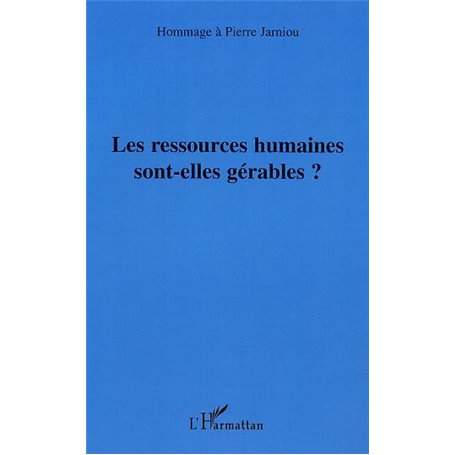 LES RESSOURCES HUMAINES SONT-ELLES GERABLES?