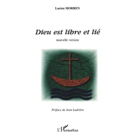 DIEU EST LIBRE ET LIE