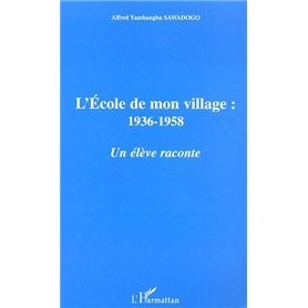 L'ECOLE DE MON VILLAGE : 1936-1958