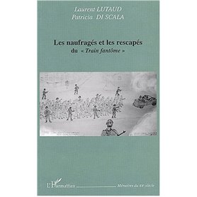 Les Naufragés et les rescapés du "train fantôme"