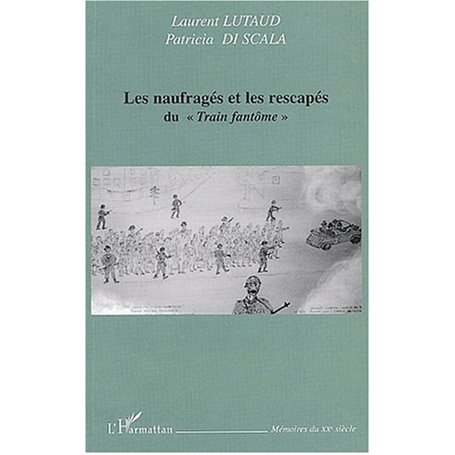 Les Naufragés et les rescapés du "train fantôme"