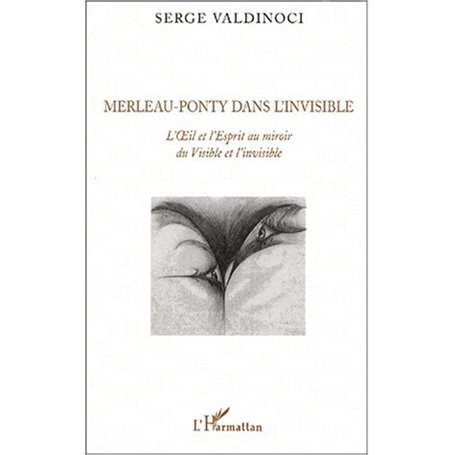 Merleau-Ponty dans l'invisible