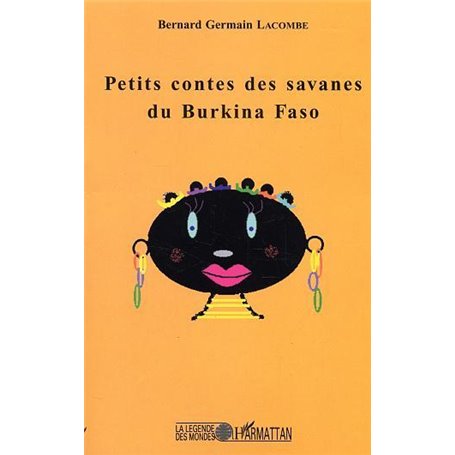 Petits contes des savanes du Burkina Faso