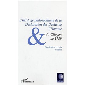 L'HERITAGE PHILOSOPHIQUE DE LA DECLARATION DES DROITS DE L'HOMME ET DU CITOYEN DE 1789