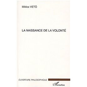 NAISSANCE DE LA VOLONTÉ