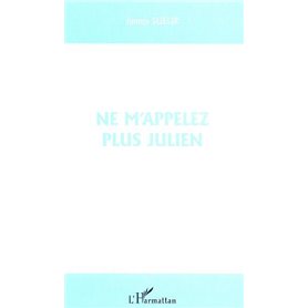 NE M'APPELEZ PLUS JULIEN