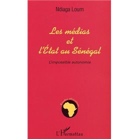 MEDIAS ET L'ETAT AU SENEGAL