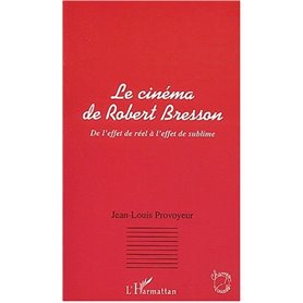 LE CINEMA DE ROBERT BRESSON