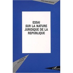 ESSAI SUR LA NATURE JURIDIQUE DE LA REPUBLIQUE