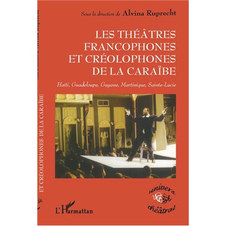 THEÂTRES FRANCOPHONES ET CREOLOPHONES DE LA CARAÏBE