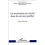 LA MOTIVATION AU TRAVAIL DANS LES SERVICES PUBLICS