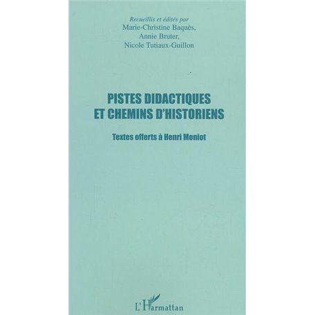 PISTES DIDACTIQUES ET CHEMINS D'HISTORIENS