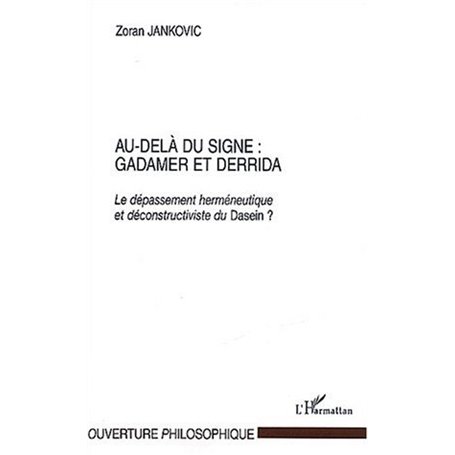 Au-Delà du signe : Gadamer et Derrida