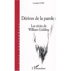 Dérives de la parole : les récits de William Golding