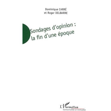 Sondages d'opinion - La fin d'une époque