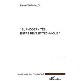 Surmodernités : entre rève et technique