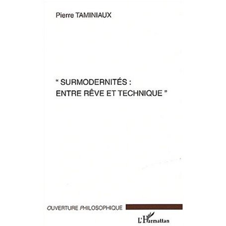 Surmodernités : entre rève et technique