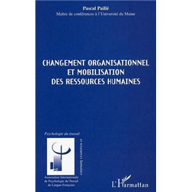 Changement organisationnel et mobilisation des ressources humaines