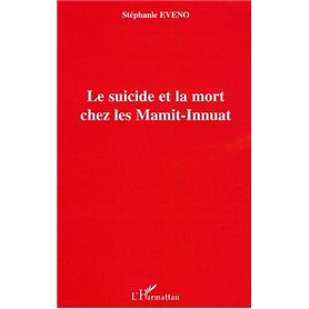 Le suicide et la mort chez les Mamit-Innuat