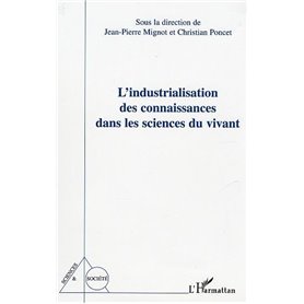 L'Industrialisation des connaissances dans les sciences du vivant