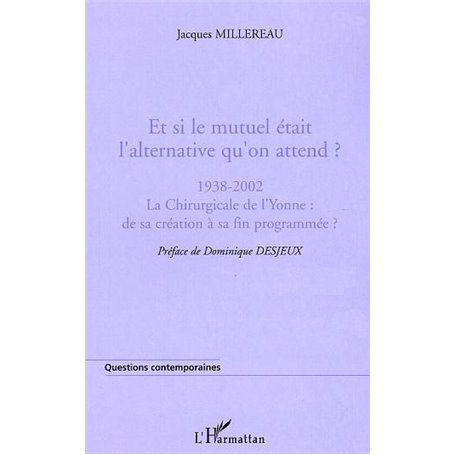 Et si le mutuel était l'alternative qu'on attend ?