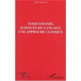 Toxicomanie, sciences du langage, une approche clinique