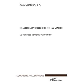 Quatre approches de la magie
