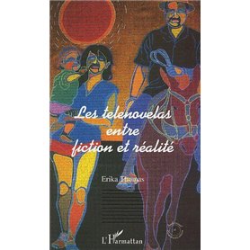 Les telenovelas entre fiction et réalité