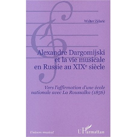 Alexandre Dargomijski et la vie musicale en Russie au XIXe siècle