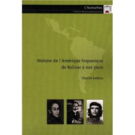 Histoire de l'Amérique hispanique de Bolivar à nos jours