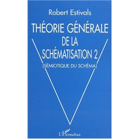 Théorie générale de la schématisation 2