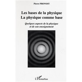 Les bases de la physique, la physique comme base