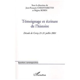 Témoignage et écriture de l'histoire