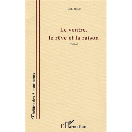 Le ventre, le rêve et la raison