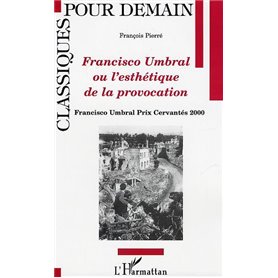 Francisco Umbral ou l'esthétique de la provocation