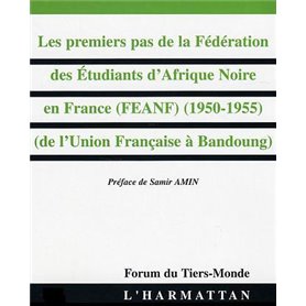 LES Premiers pas de la Fédération des Etudiants d'Afrique Noire en France (FEANF) (1950-1955)