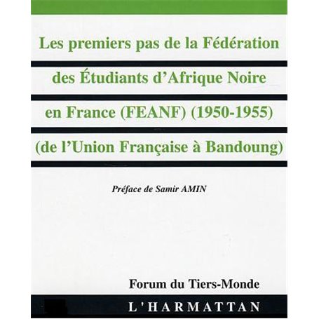 LES Premiers pas de la Fédération des Etudiants d'Afrique Noire en France (FEANF) (1950-1955)