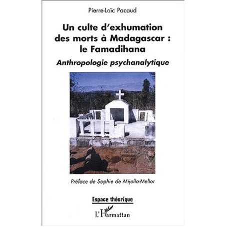 Un culte d'exhumation des morts à Madagascar : le Famadihana