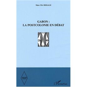 Gabon  la postcolonie en débat