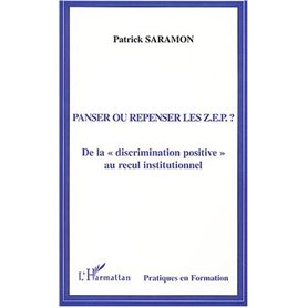 Panser ou repenser les Z.E.P. ?