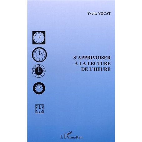 S'apprivoiser à la lecture de l'heure