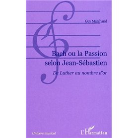 Bach ou la passion selon Jean-Sébastien