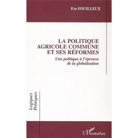 La Politique Agricole Commune et ses réformes