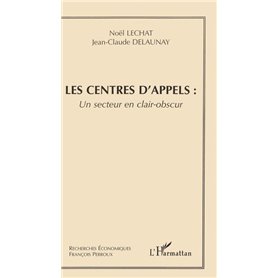 Les centres d'appels : un secteur clair-obscur