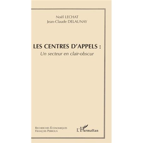 Les centres d'appels : un secteur clair-obscur