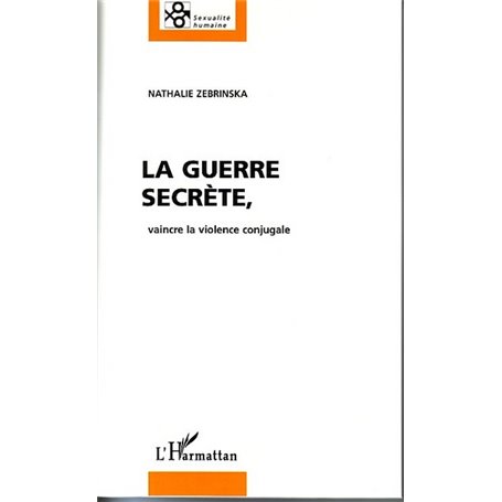 La Guerre secrète, vaincre la violence conjugale